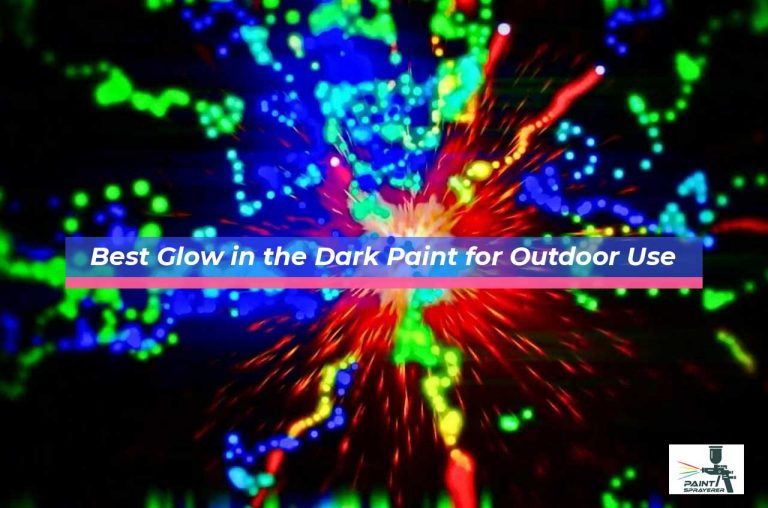 10 Best Glow In The Dark Paint For Outdoor Use 2023 Paint Sprayerer   Best Glow In The Dark Paint For Outdoor Use 768x508 