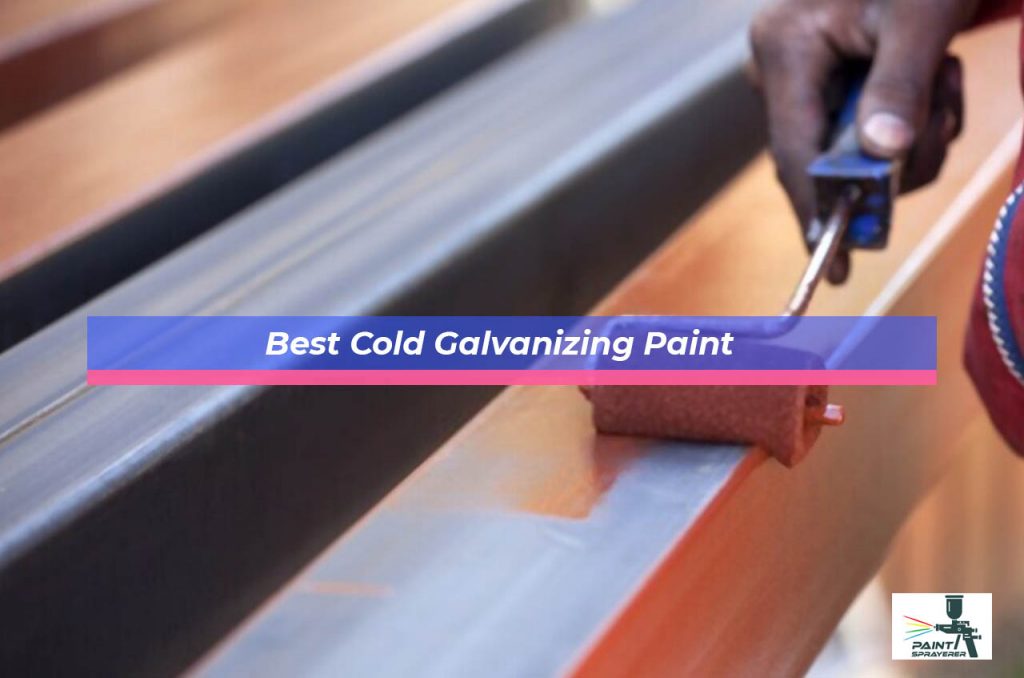 Best Cold Galvanizing Paint