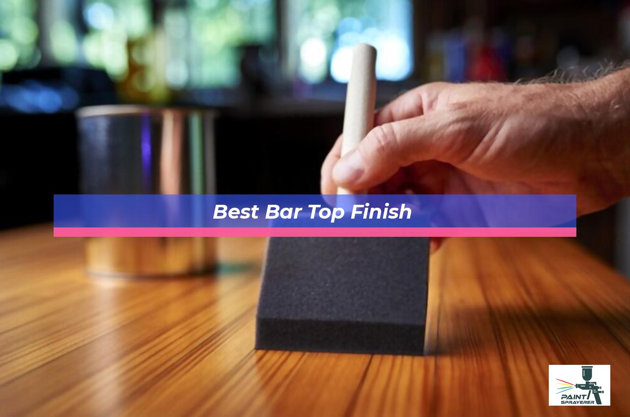 Best Bar Top Finish