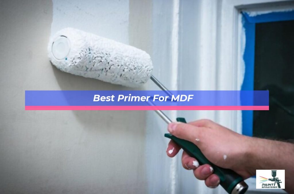 Best Primer For MDF